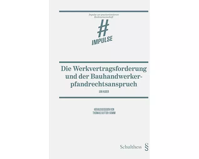 Die Werkvertragsforderung und der Bauhandwerkerpfandrechtsanspruch