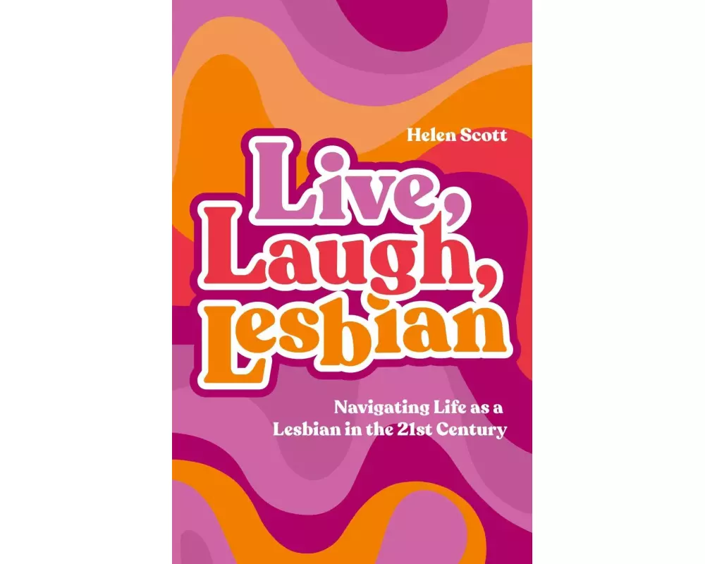 Live, Laugh, Lesbian
