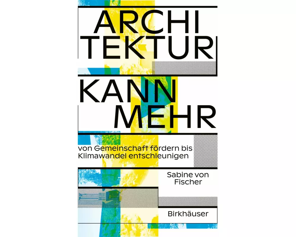 Architektur kann mehr