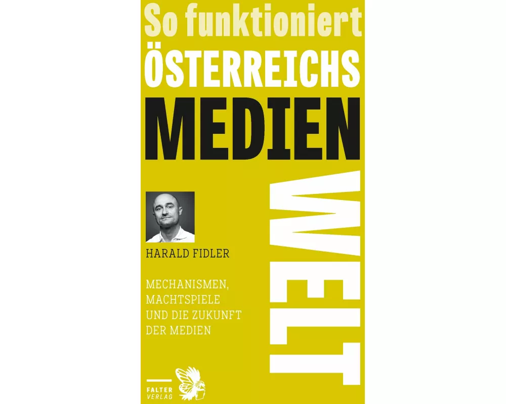 So funktioniert Österreichs Medienwelt