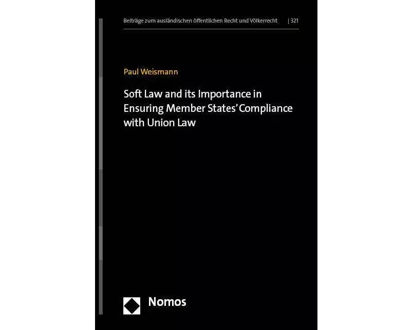 Soft Law and its Importance in Ensuring Member States' Compliance with Union Law