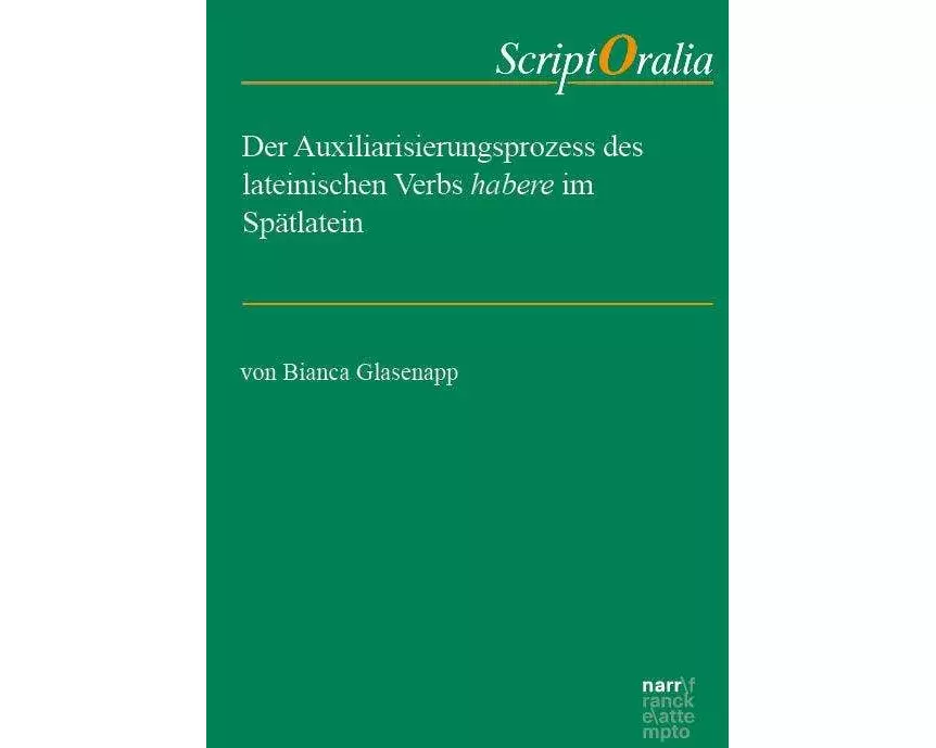 Der Auxiliarisierungsprozess des lateinischen Verbs habere im Spätlatein