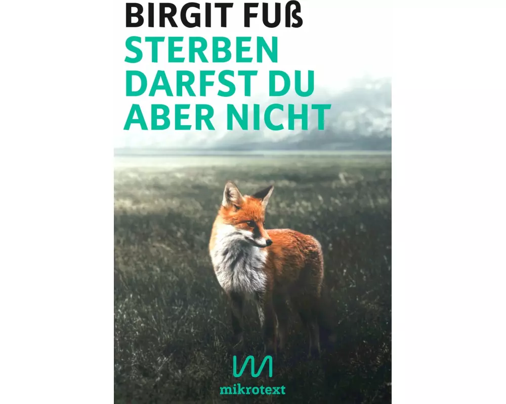 Sterben darfst du aber nicht