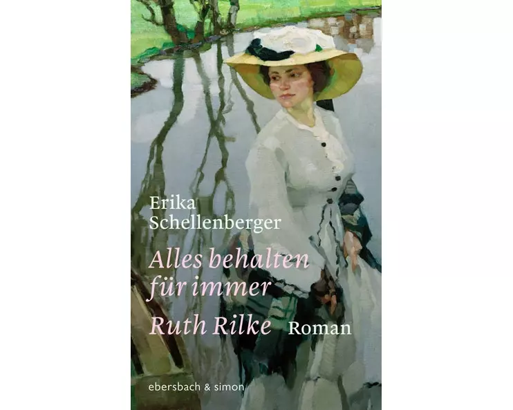 Alles behalten für immer. Ruth Rilke