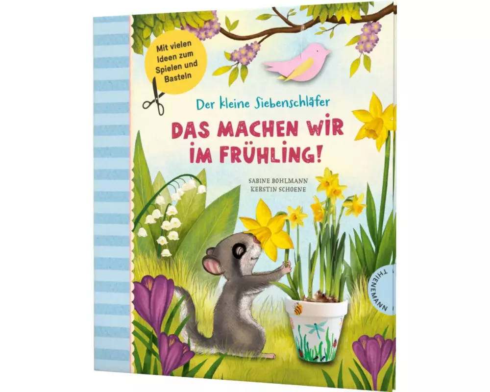 Der kleine Siebenschläfer: Das machen wir im Frühling!