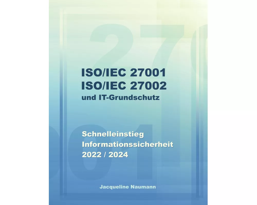 ISO/IEC 27001 ISO/IEC 27002 und IT-Grundschutz