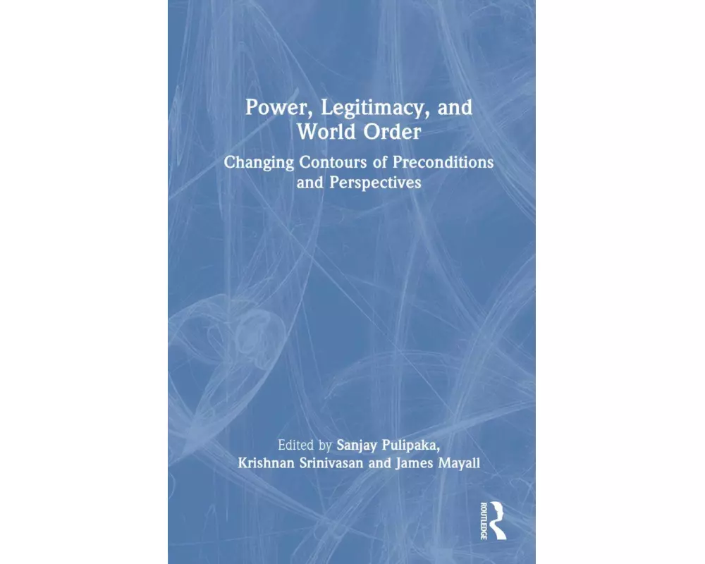 Power, Legitimacy, and World Order