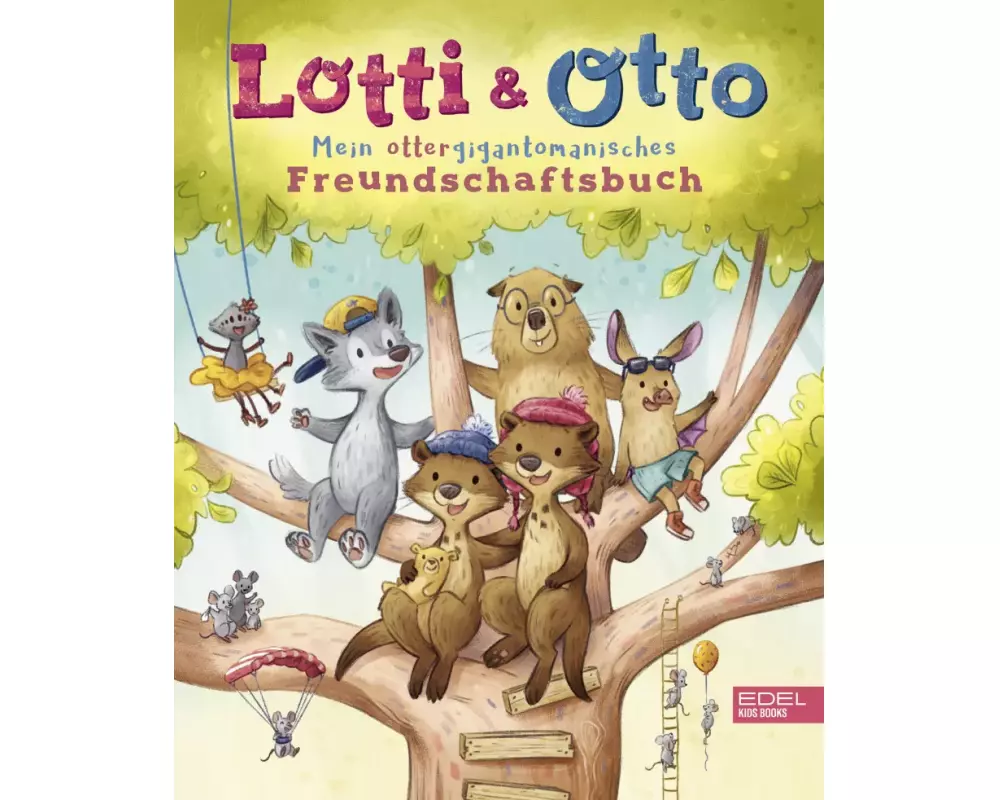Lotti und Otto – Mein ottergigantomanisches Freundschaftsbuch