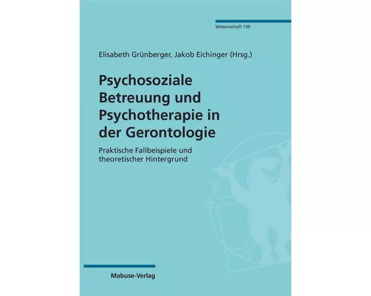 Psychosoziale Betreuung und Psychotherapie in der Gerontologie