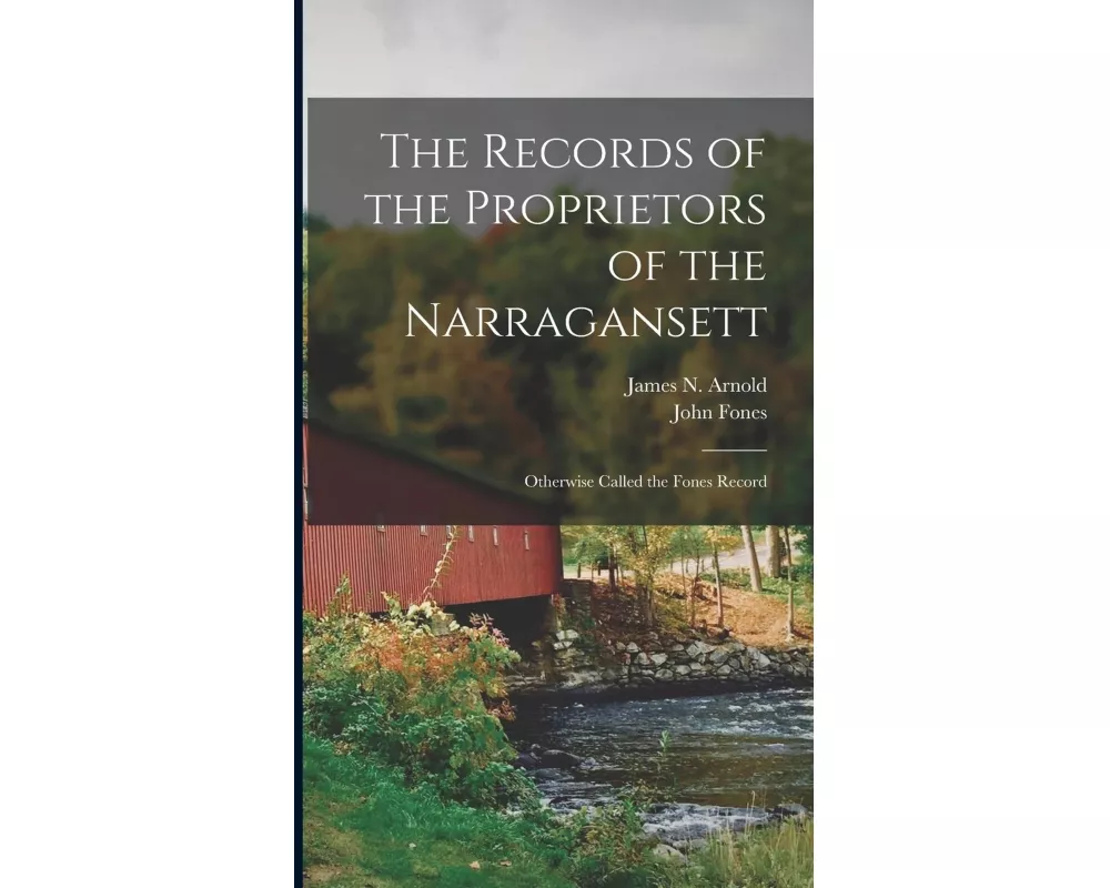 The Records of the Proprietors of the Narragansett