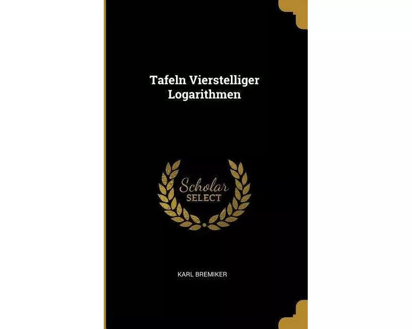 Tafeln Vierstelliger Logarithmen