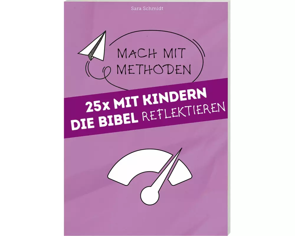 25 mal mit Kindern die Bibel reflektieren