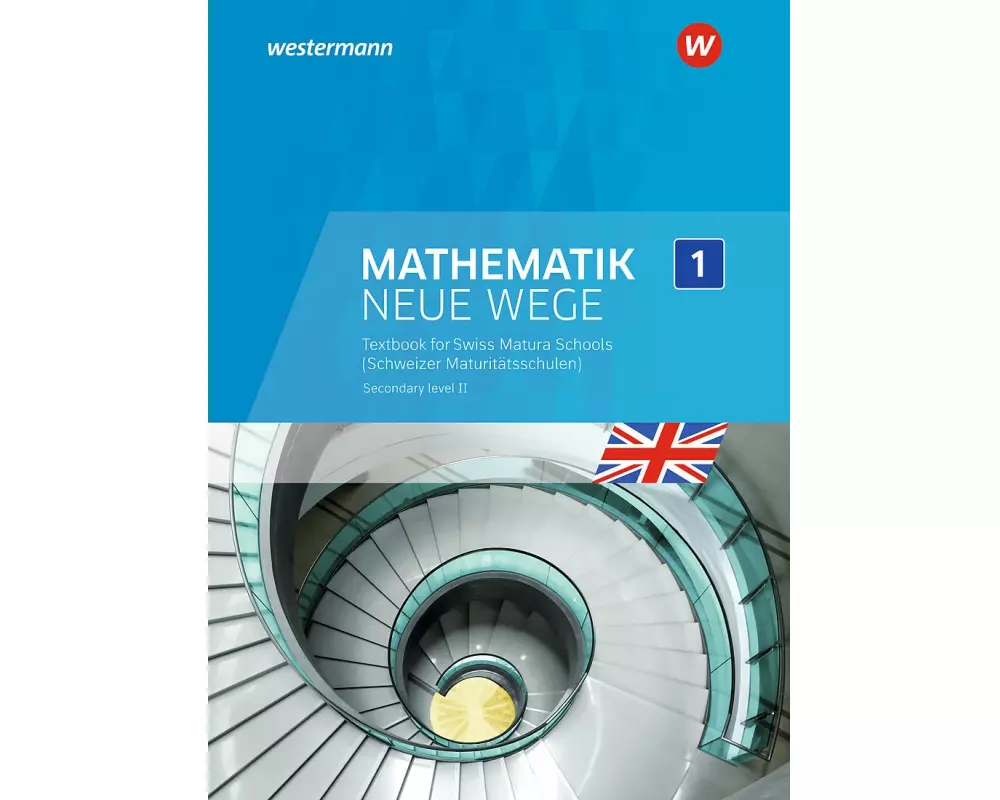 Mathematik Neue Wege SII Englischsprachige Ausgabe für die Schweiz (Immersion)