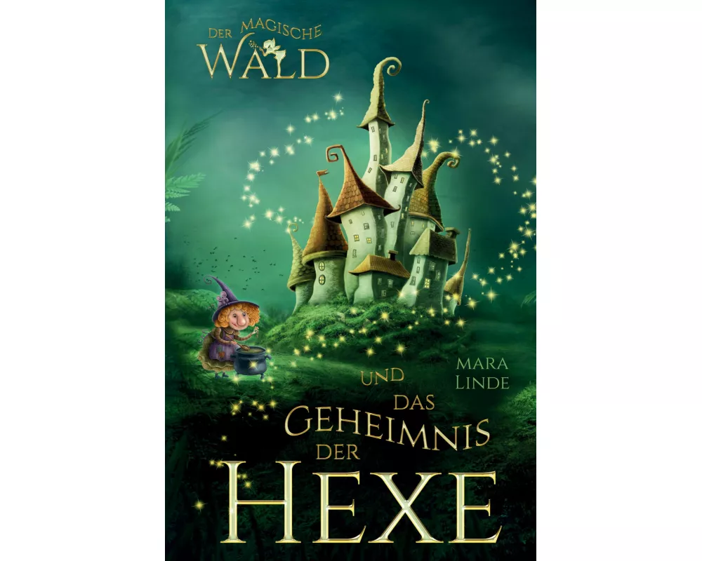Der magische Wald und das Geheimnis der Hexe