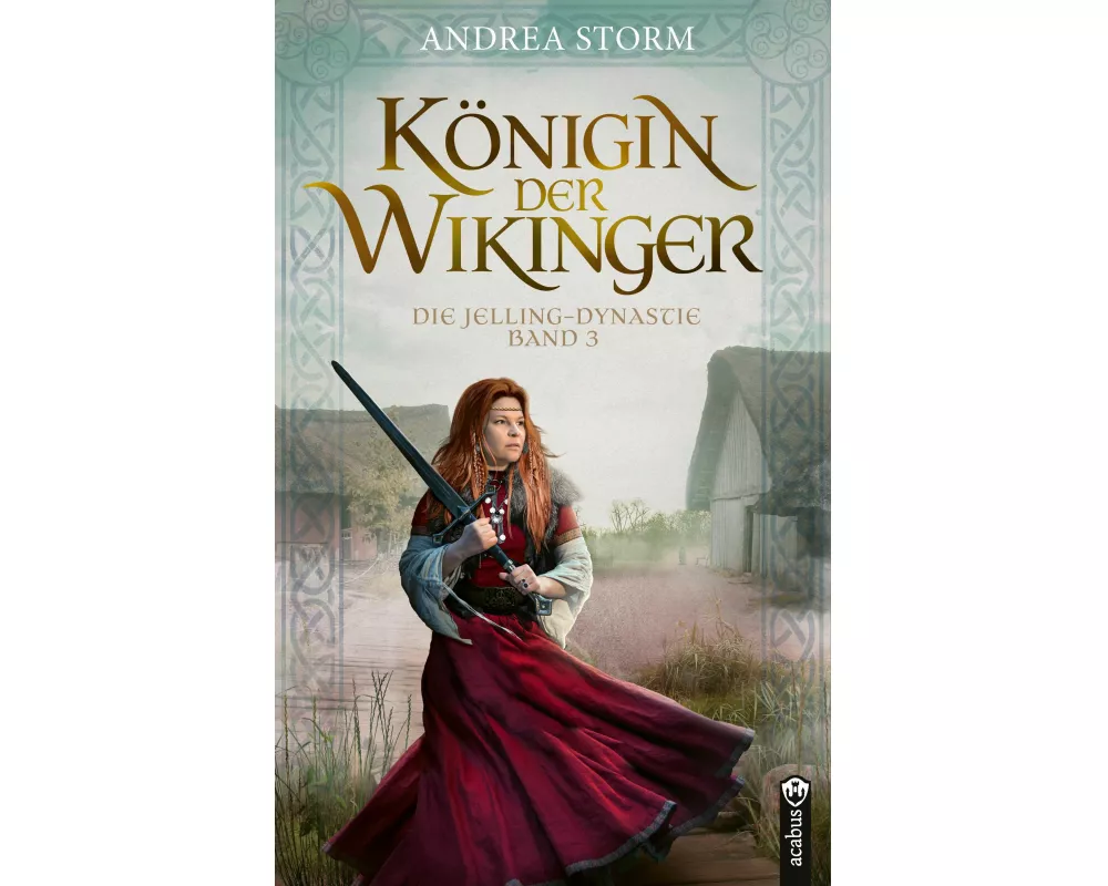 Königin der Wikinger. Die Jelling-Dynastie. Band 3