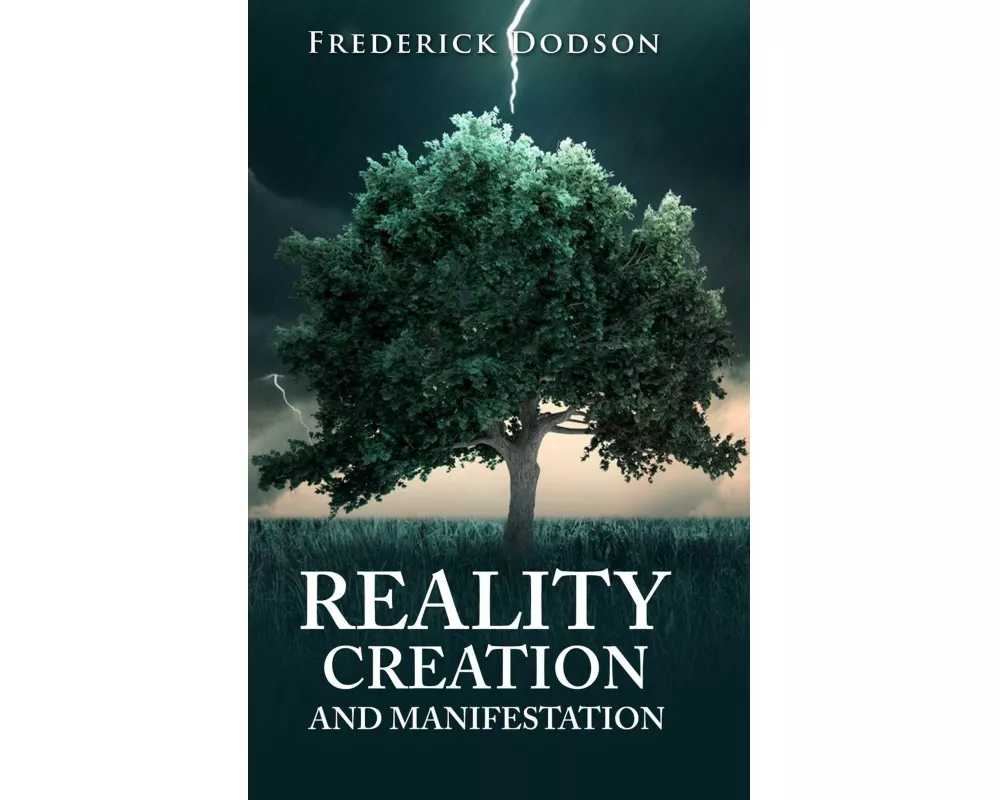 Reality Creation and Manifestation