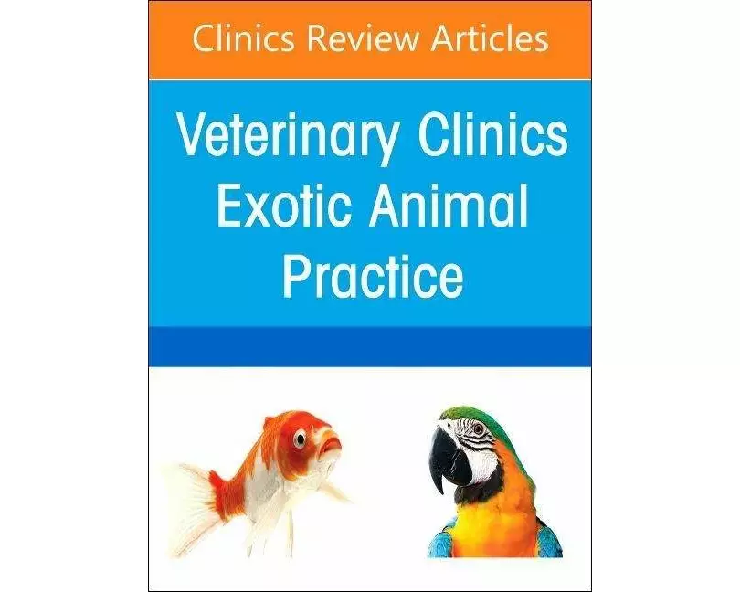 Dermatology, An Issue of Veterinary Clinics of North America: Exotic Animal Practice: Volume 26-2