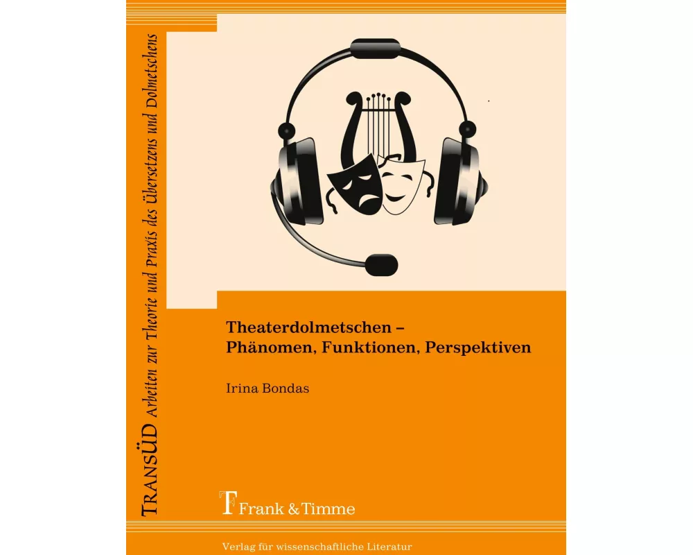 Theaterdolmetschen - Phnomen, Funktionen, Perspektiven