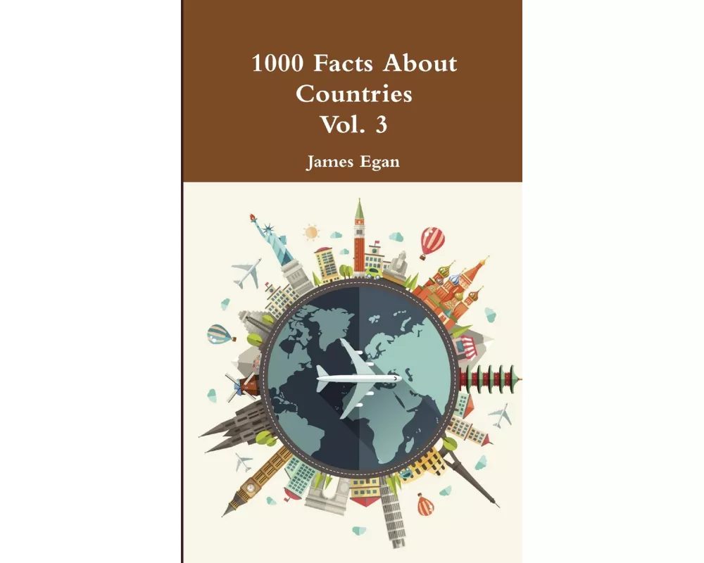 1000 Facts About Countries Vol. 3