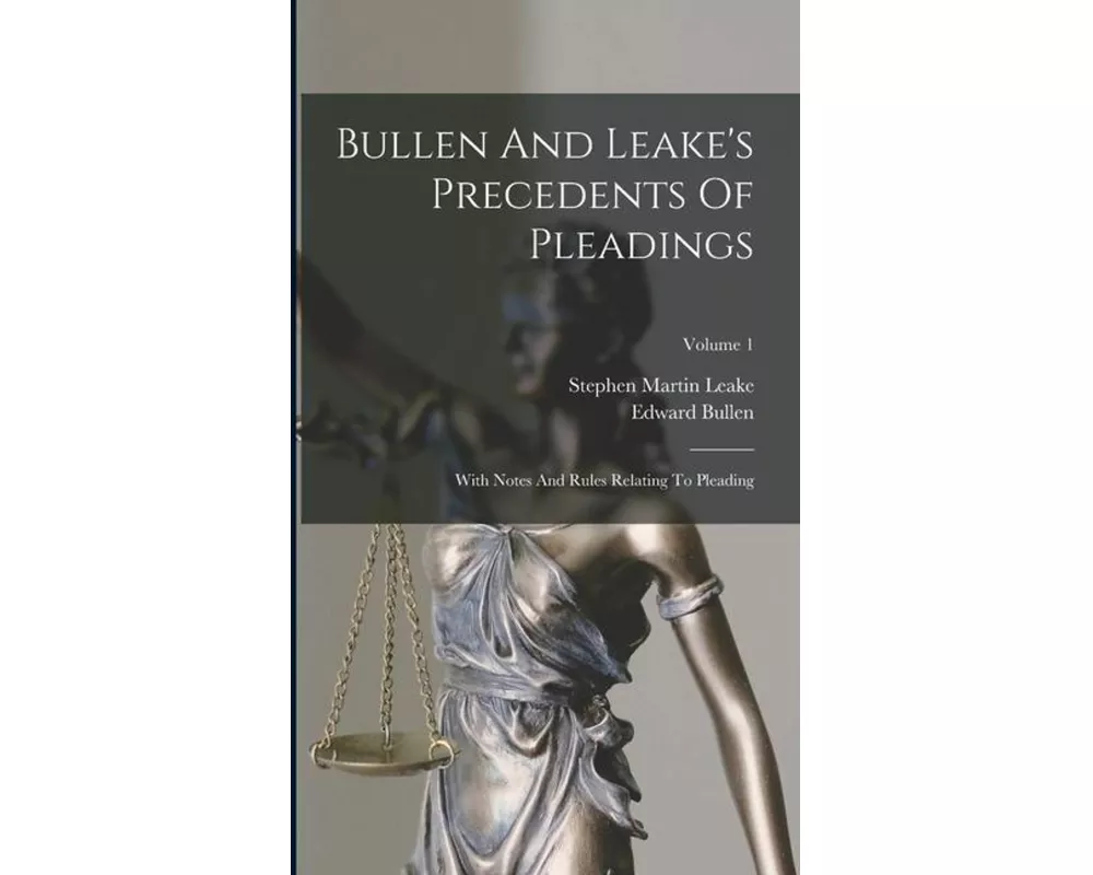 Bullen And Leake's Precedents Of Pleadings