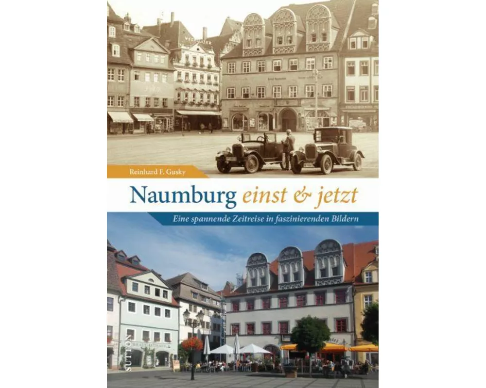 Naumburg einst und jetzt