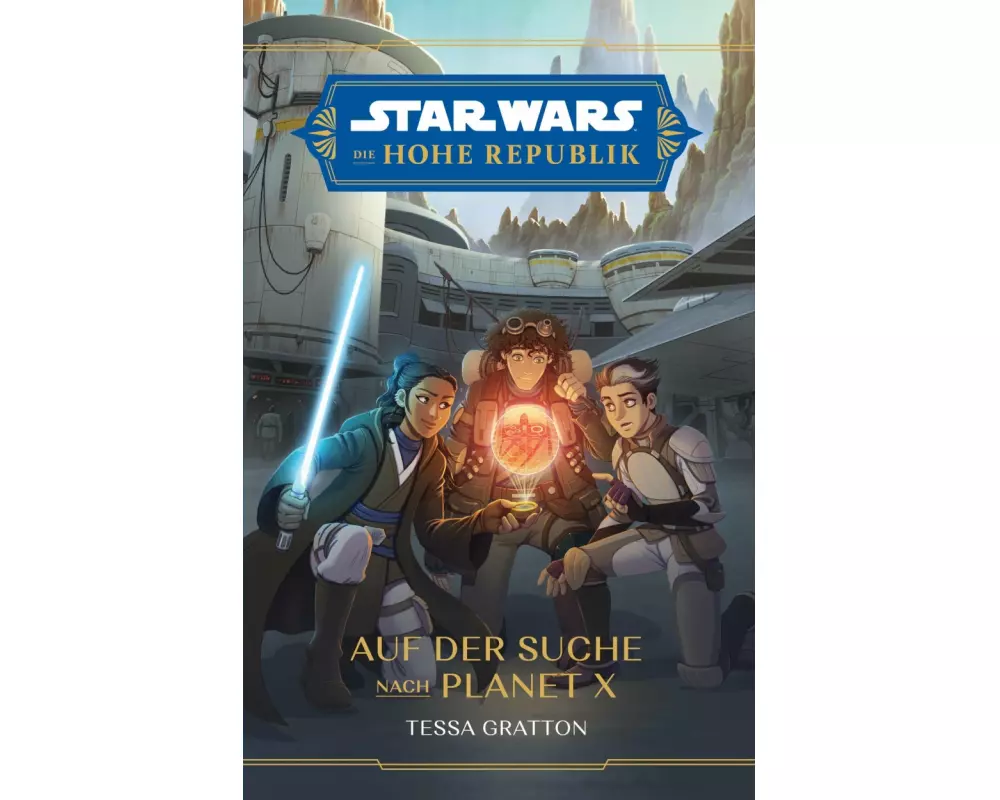 Star Wars Jugendroman: Die Hohe Republik - Auf der Suche nach Planet X