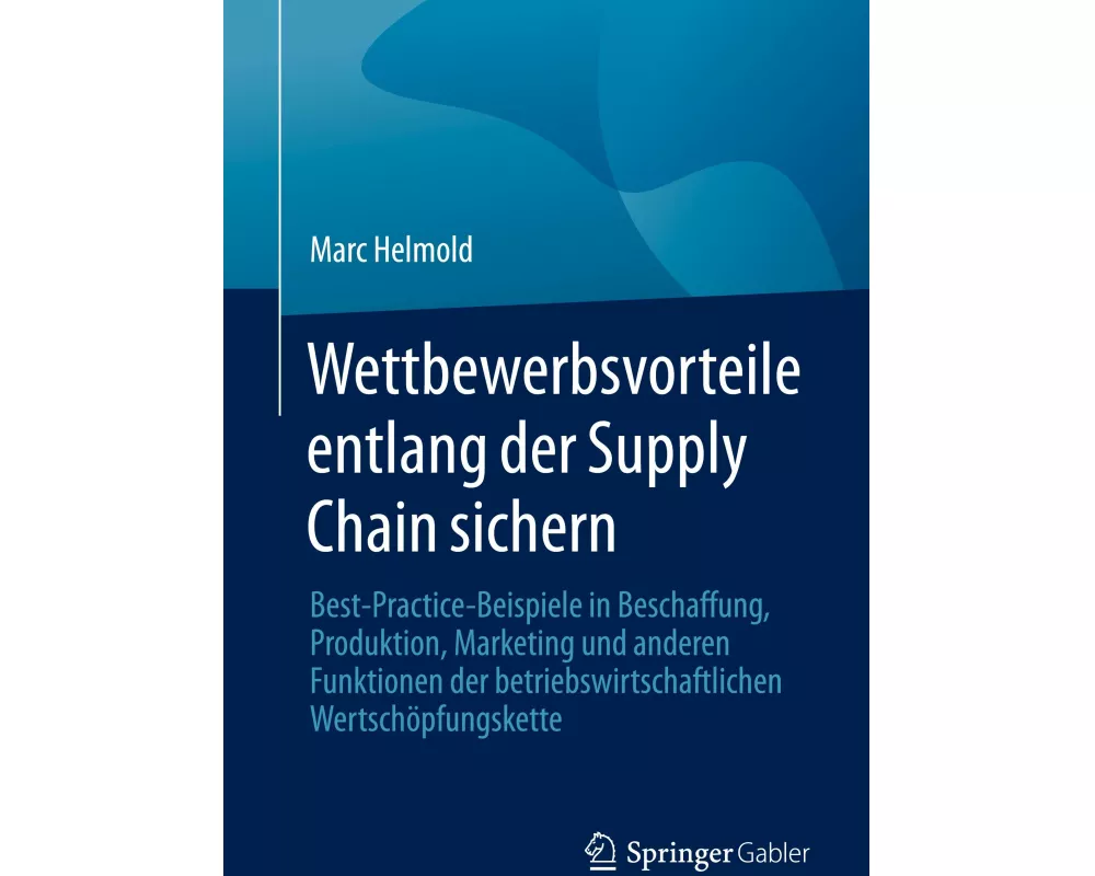 Wettbewerbsvorteile entlang der Supply Chain sichern