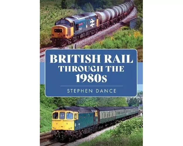 British Rail Through the 1980s