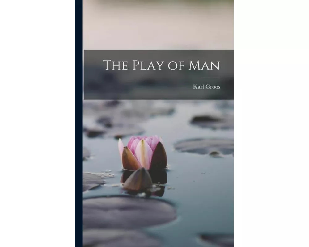 The Play of Man