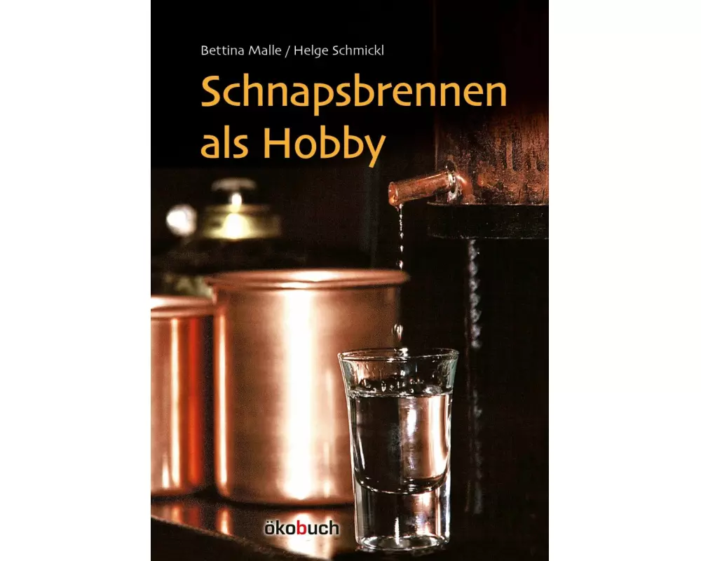 Schnapsbrennen als Hobby