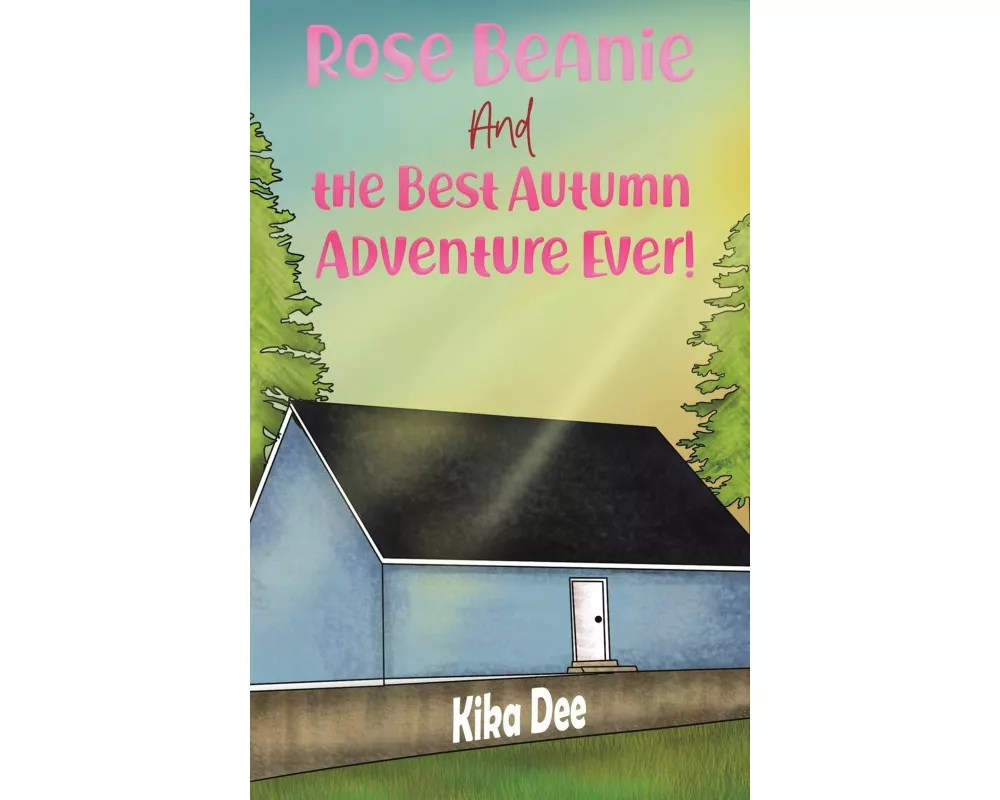 Rose Beanie and the Best Autumn Adventure Ever!