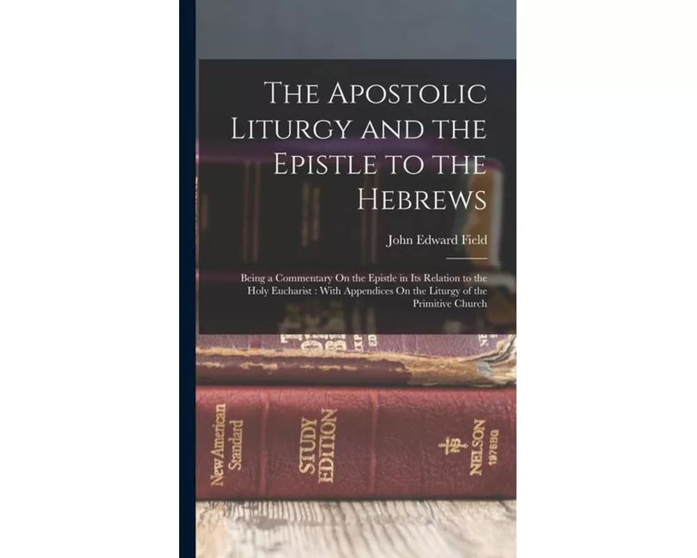 The Apostolic Liturgy and the Epistle to the Hebrews