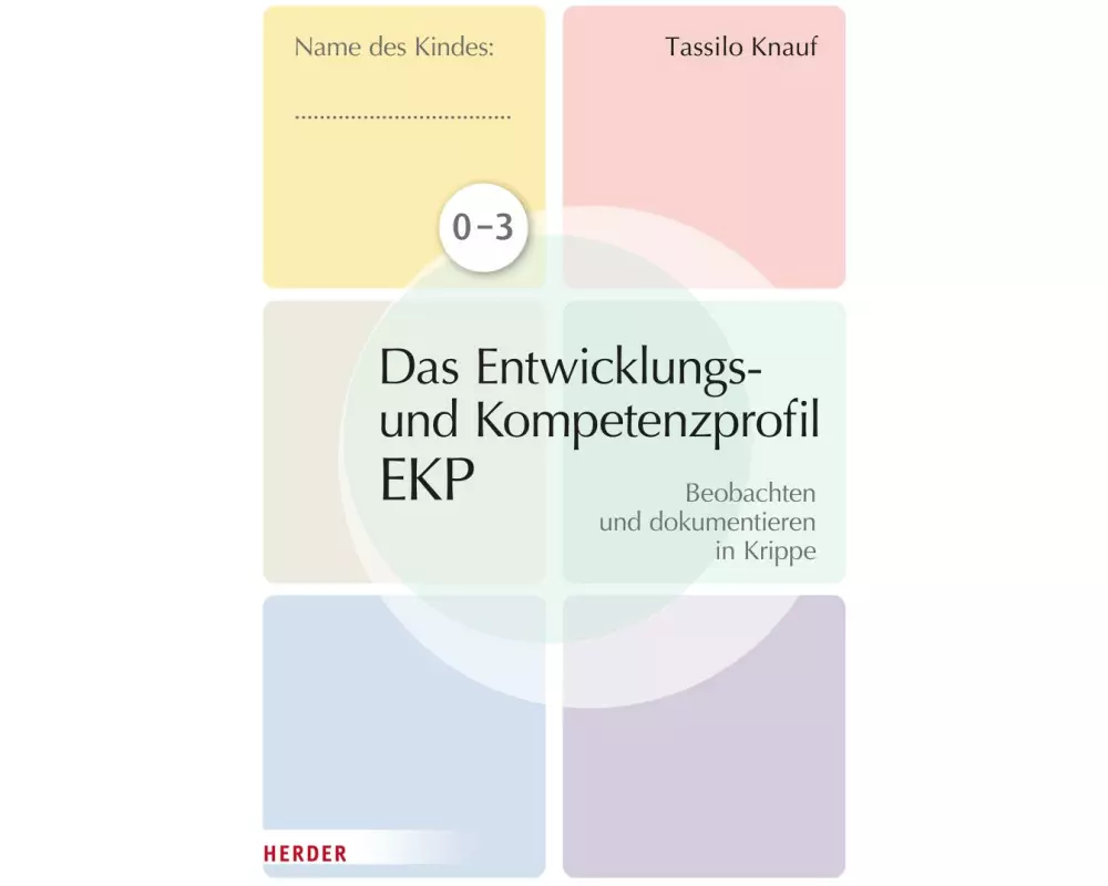 Das individuelle Entwicklungs- und Kompetenzprofil (EKP) für Kinder von 0-3 Jahren. Arbeitsheft [10 Stück]