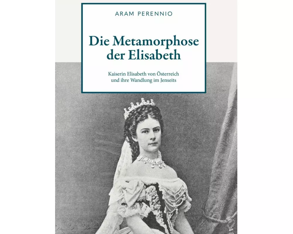 Die Metamorphose der Elisabeth