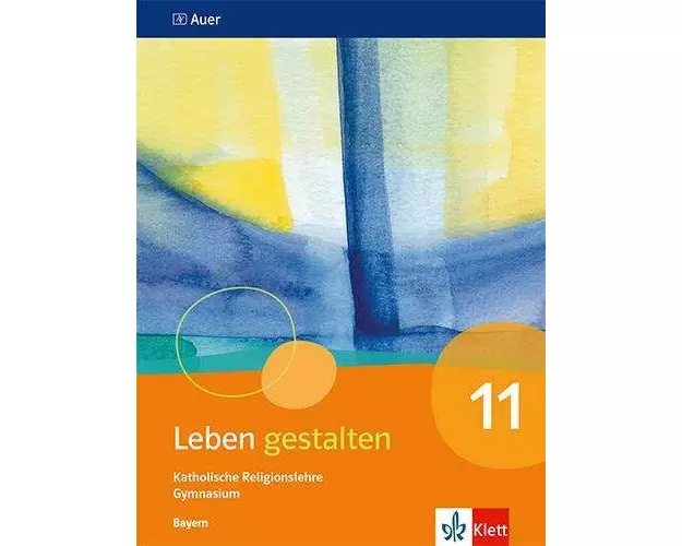 Leben gestalten 11. Ausgabe Bayern