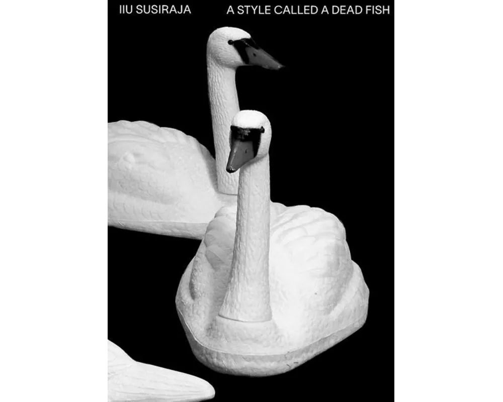 Iiu Susiraja: A style called a dead fish