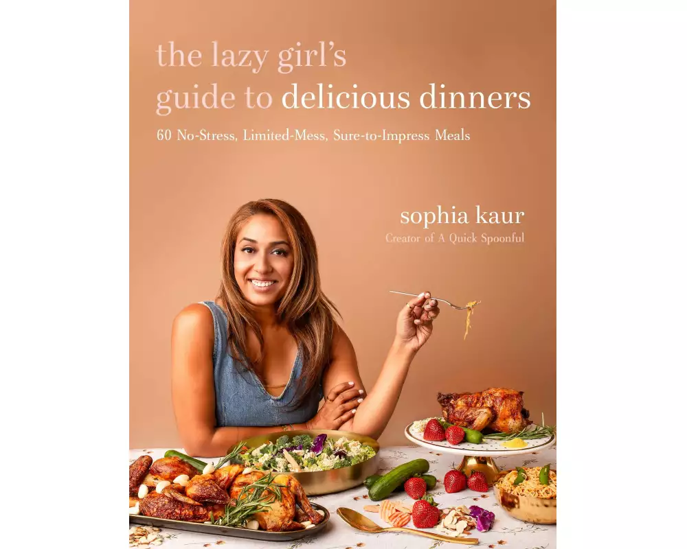 The Lazy Girl's Guide to Delicious Dinners
