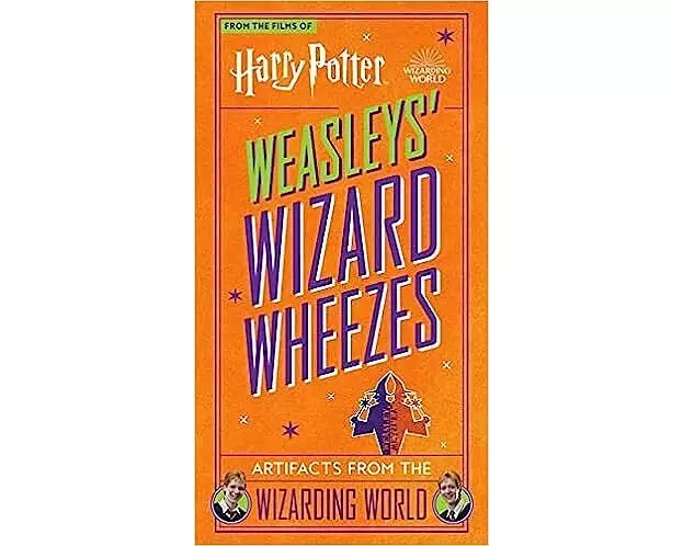 Harry Potter: Weasleys' Wizard Wheezes: Artifacts from the Wizarding World