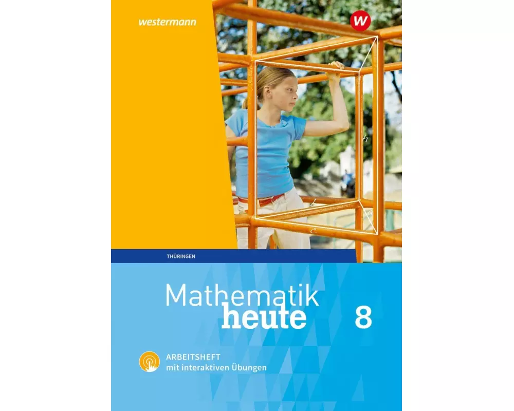 Mathematik heute 8. Arbeitsheft mit interaktiven Übungen. Thüringen