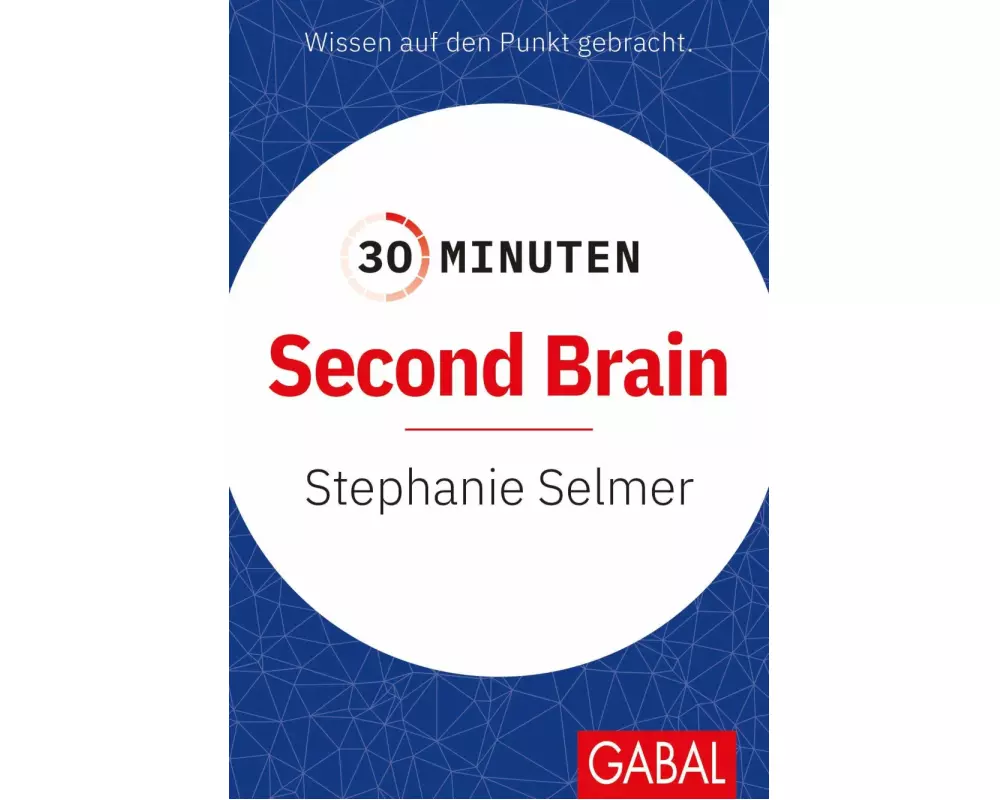 30 Minuten Second Brain
