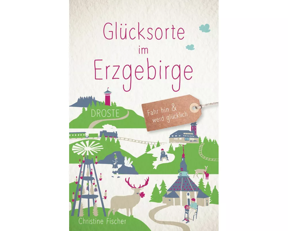 Glücksorte im Erzgebirge