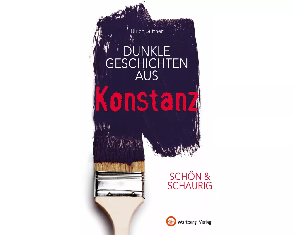 SCHÖN & SCHAURIG - Dunkle Geschichten aus Konstanz