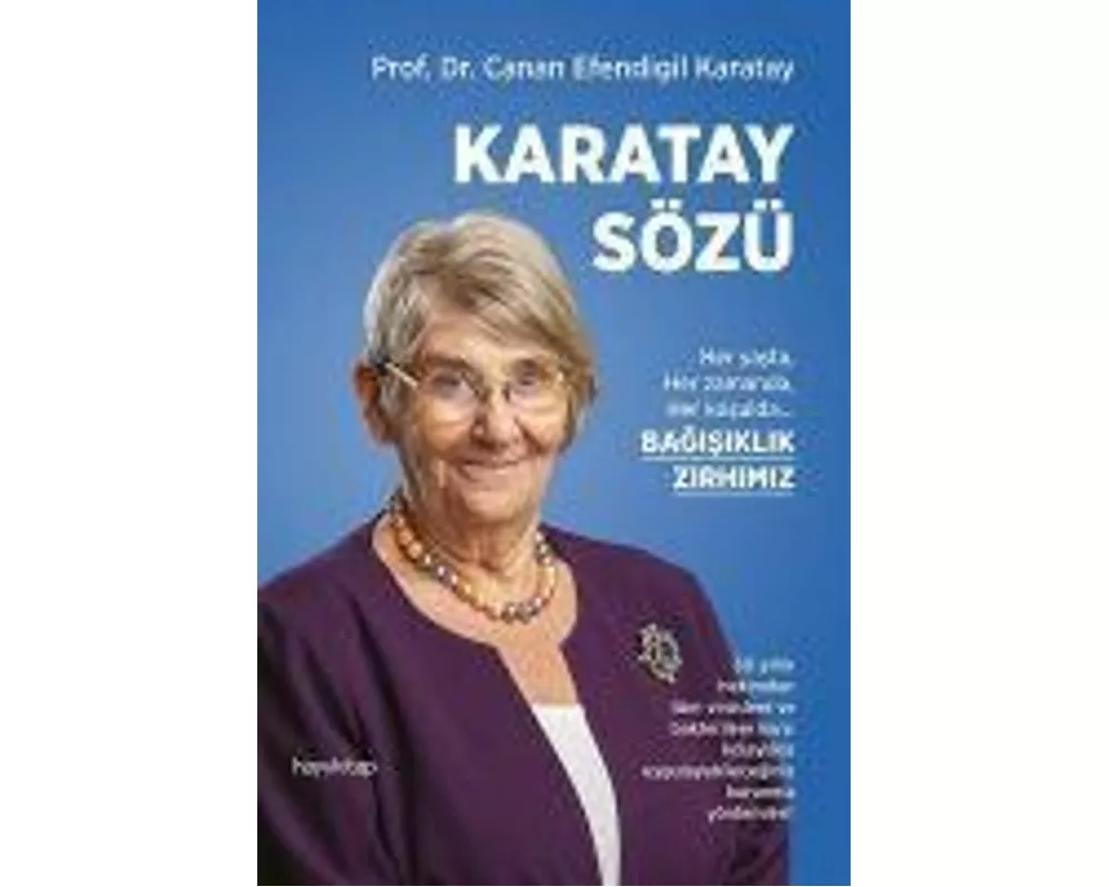 Karatay Sözü - Her yasta Her zamanda Her kosulda Bagisiklik Zirhimiz