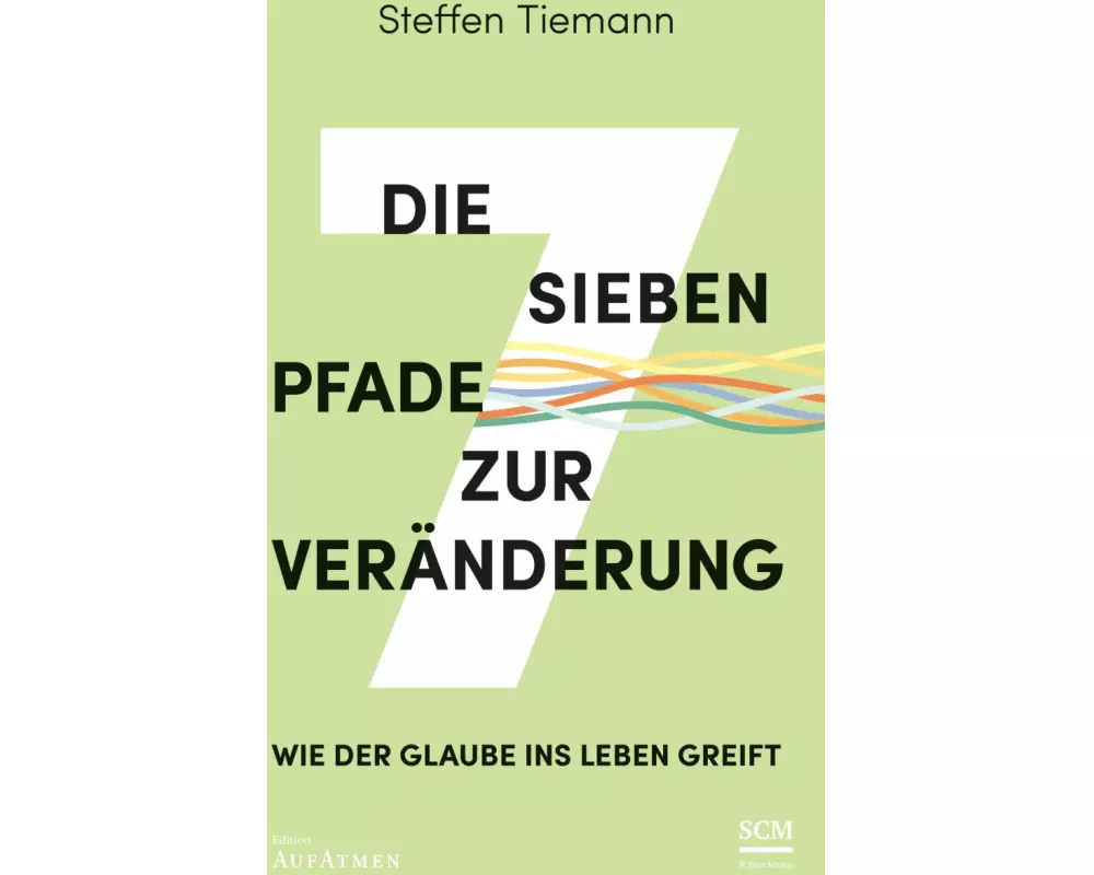 Die sieben Pfade zur Veränderung
