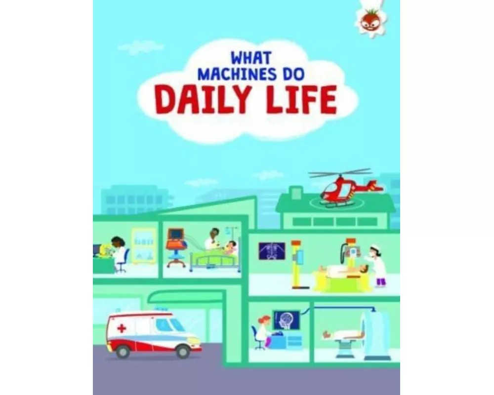 What Machines Do: DAILY LIFE
