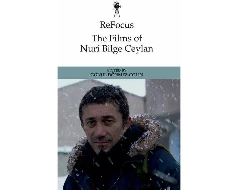 Refocus: The Films of Nuri Bilge Ceylan
