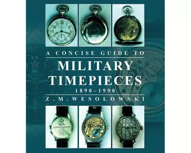 Concise Guide to Military Timepieces