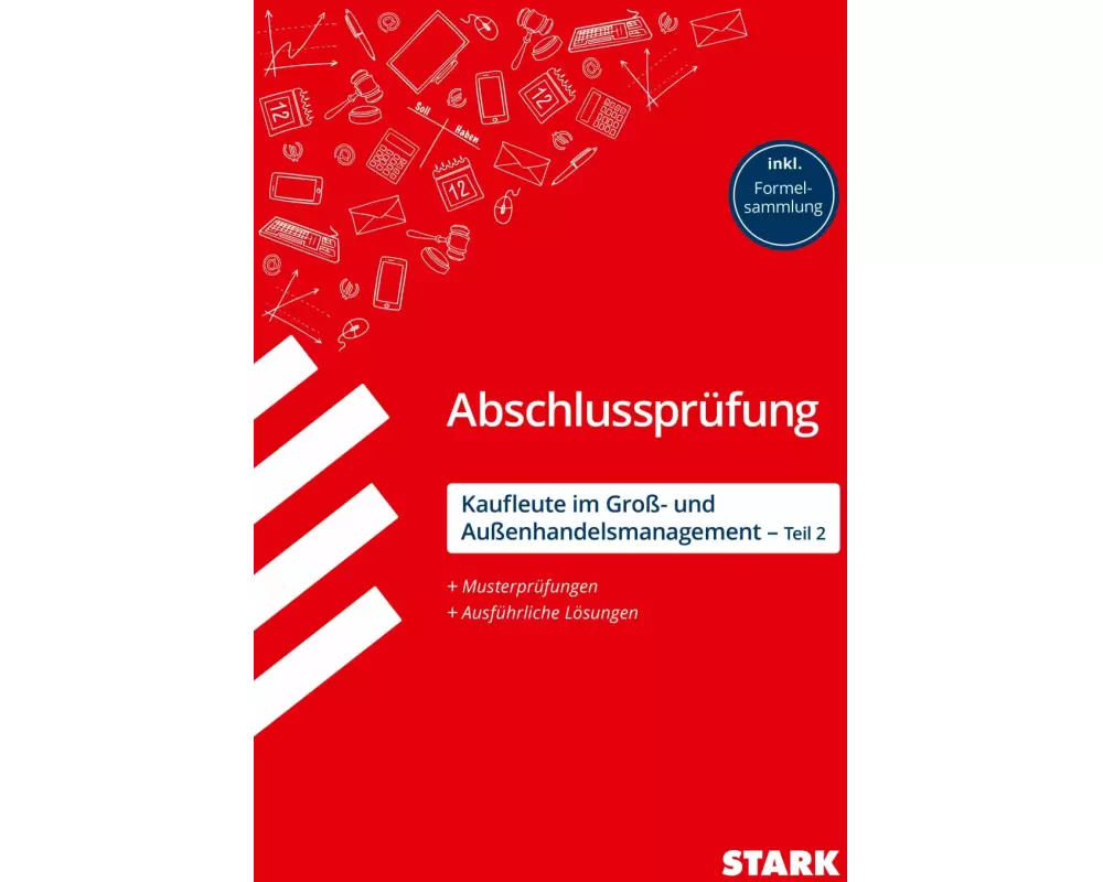 STARK Kaufleute für Groß- und Außenhandelsmanagement - Abschlussprüfung Teil 2 - Prüfungsvorbereitung