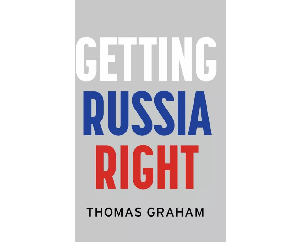 Getting Russia Right