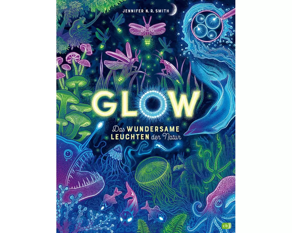 Glow – Das wundersame Leuchten der Natur